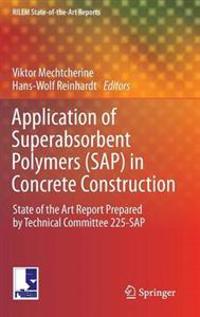 Application of Super Absorbent Polymers (SAP) in Concrete Construction