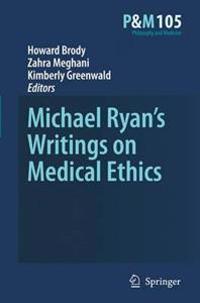 Michael Ryan’s Writings on Medical Ethics