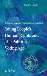 Bokomslag för "Young People’s Human Rights and the Politics of Voting Age"