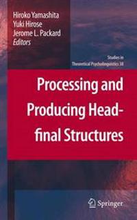 Processing and Producing Head-final Structures