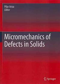 Micromechanics of Defects in Solids