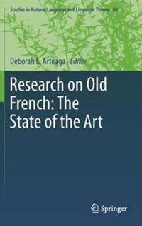 Research on Old French: The State of the Art