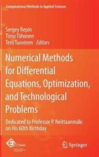 Bokomslag för "Numerical Methods for Differential Equations, Optimization, and Technological Problems"