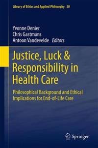 Bokomslag for "Justice, Luck & Responsibility in Health Care"