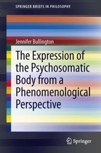 Expression of the Psychosomatic Body from a Phenomenological Perspective