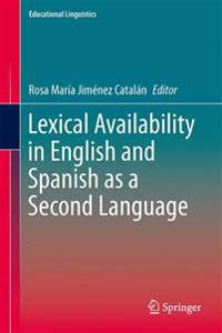 Lexical Availability in English and Spanish as a Second Language