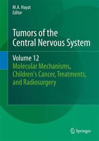 Tumors of the Central Nervous System, Volume 12
