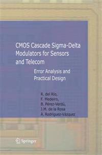 CMOS Cascade Sigma-Delta Modulators for Sensors and Telecom