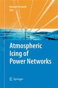 Atmospheric Icing of Power Networks