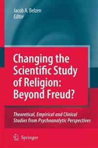 Changing the Scientific Study of Religion: Beyond Freud?
