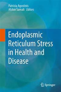 Bokomslag för "Endoplasmic Reticulum Stress in Health and Disease"