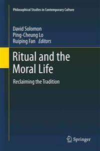 Ritual and the Moral Life