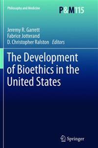 Bokomslag för "The Development of Bioethics in the United States"