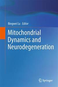Bokomslag for "Mitochondrial Dynamics and Neurodegeneration"