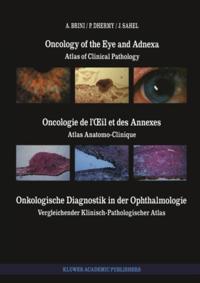 Oncology of the Eye and Adnexa / Oncologie de l' il et des Annexes / Onkologische Diagnostik in der Ophthalmologie
