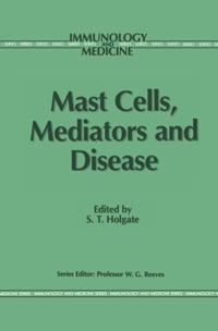 Mast Cells, Mediators and Disease