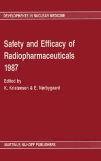 Safety and efficacy of radiopharmaceuticals 1987