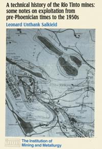 technical history of the Rio Tinto mines: some notes on exploitation from pre-Phoenician times to the 1950s