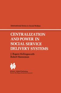 Centralization and Power in Social Service Delivery Systems
