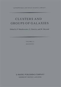 Clusters and Groups of Galaxies