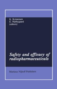Safety and efficacy of radiopharmaceuticals