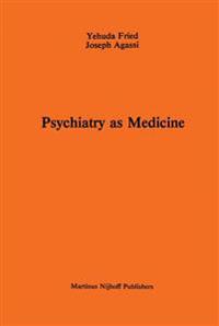 Psychiatry as Medicine