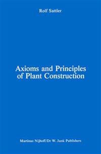 Axioms and Principles of Plant Construction
