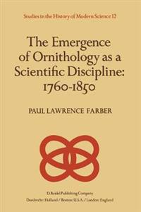 The Emergence of Ornithology as a Scientific Discipline: 1760–1850