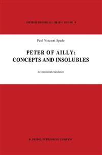 Peter of Ailly: Concepts and Insolubles