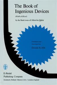 The Book of Ingenious Devices / Kitáb al-?iyal
