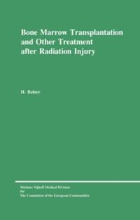 Bone Marrow Transplantation and Other Treatment after Radiation Injury