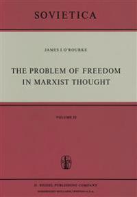 The Problem of Freedom in Marxist Thought