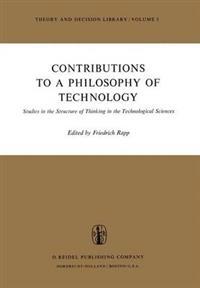 Contributions to a Philosophy of Technology