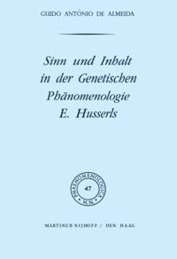 Sinn und Inhalt in der Genetischen Phänomenologie E. Husserls