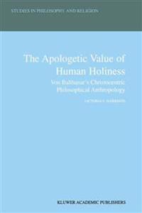 The Apologetic Value of Human Holiness