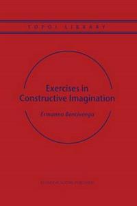 Exercises in Constructive Imagination