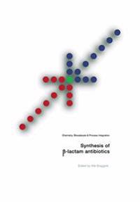 Synthesis of β-Lactam Antibiotics