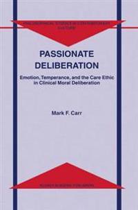 Passionate Deliberation