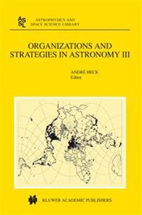 Organizations and Strategies in Astronomy