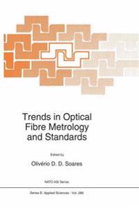 Trends in Optical Fibre Metrology and Standards