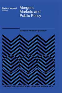 Mergers, Markets and Public Policy