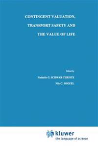 Contingent Valuation, Transport Safety and the Value of Life
