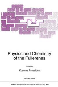 Physics and Chemistry of the Fullerenes