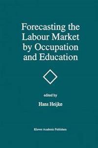 Forecasting the Labour Market by Occupation and Education
