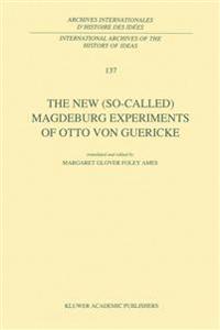 The New (So-Called) Magdeburg Experiments of Otto Von Guericke