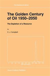 The Golden Century of Oil 1950–2050