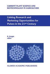 Linking Research and Marketing Opportunities for Pulses in the 21st Century