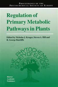 Regulation of Primary Metabolic Pathways in Plants