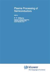 Plasma Processing of Semiconductors