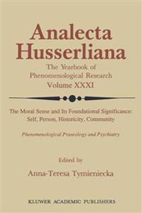 The Moral Sense and its Foundational Significance: Self, Person, Historicity, Community